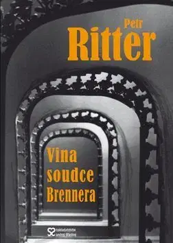 Detektívky, trilery, horory Vina soudce Brennera - Petr Ritter