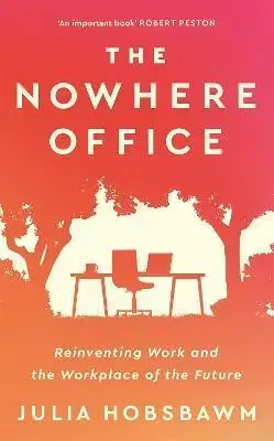 Manažment The Nowhere Office - Julia Hobsbawm