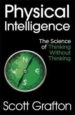 Cudzojazyčná literatúra Physical Intelligence - Scott Grafton