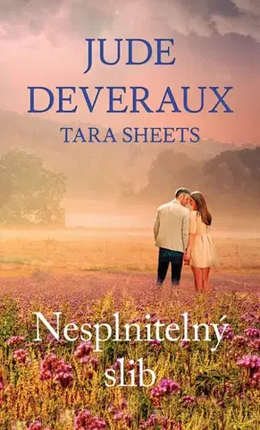 Romantická beletria Nesplnitelný slib - Jude Deveraux,Tara Sheets,Daniela Čermáková