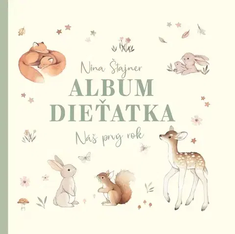 Denník dieťatka Album dieťatka: Náš prvý rok - Nina Štajner,Eva Smikoň Samcová