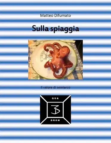 Dráma, divadelné hry, scenáre Sulla spiaggia - Matteo Difumato