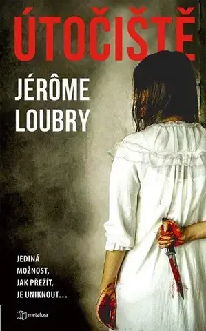 Detektívky, trilery, horory Útočiště - Jerome Loubry