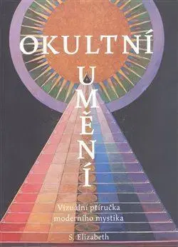 Mágia a okultizmus Okultní umění - Elizabeth S.