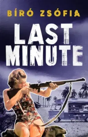Sociológia, etnológia Last Minute - Zsófia Bíró