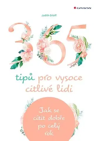 Rozvoj osobnosti 365 tipů pro vysoce citlivé lidi - Judith Orloff