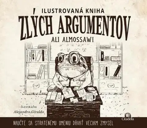 Rozvoj osobnosti Ilustrovaná kniha zlých argumentov - Ali Almossawi