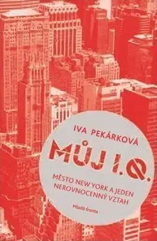 Česká beletria Můj I. Q. - Eva Pekárková