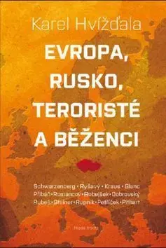 Politológia Evropa, Rusko, teroristé a běženci - Karel Hvížďala