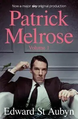 Cudzojazyčná literatúra Patrick Melrose Volume 1 - Edward St Aubyn