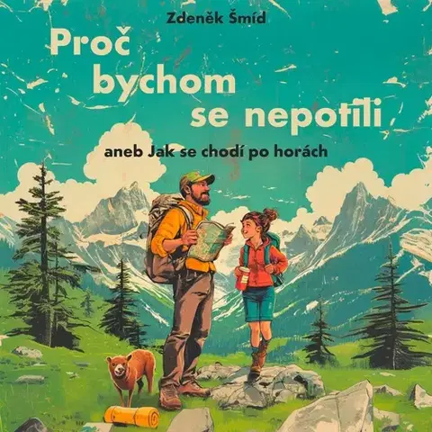 Humor a satira Tympanum Proč bychom se nepotili aneb Jak se chodí po horách