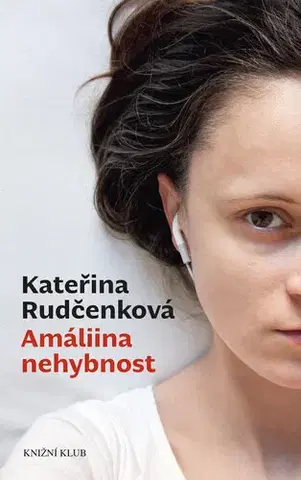 Romantická beletria Amáliina nehybnost - Rudčenková Kateřina