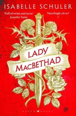 Historické romány Lady MacBethad - Isabelle Schuler