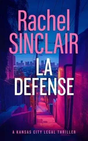 Detektívky, trilery, horory L.A. Defense - Rachel Sinclair