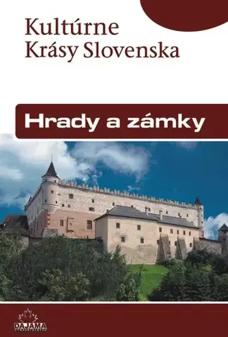 Umenie - ostatné Hrady a zámky - Jaroslav Nešpor,Daniel Kollár