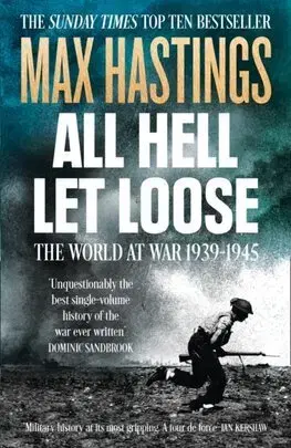 Druhá svetová vojna All Hell Let Loose - Max Hastings