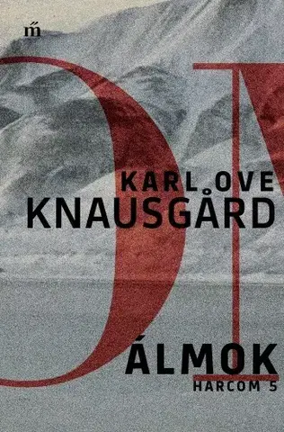 Svetová beletria Harcom 5. Álmok - Karl Ove Knausgard