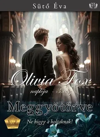 Romantická beletria Meggyötörve - Sütő Éva