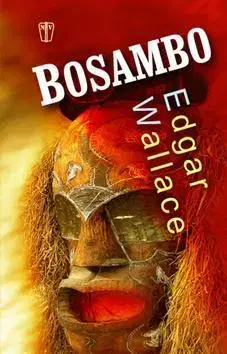 Detektívky, trilery, horory Bosambo - Edgar Wallace