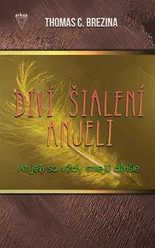 Pre dievčatá Diví šialení anjeli - Anjeli sa vždy smejú dlhšie - Thomas C. Brezina