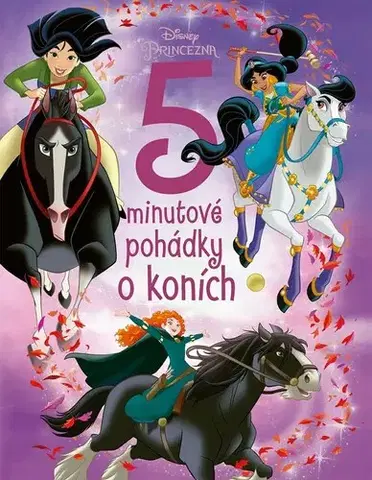 Rozprávky Princezna - 5minutové pohádky o koních - Kolektív autorov