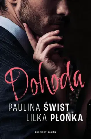 Erotická beletria Dohoda - Paulina Świst,Lilka Płonka
