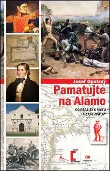 História - ostatné Pamatujte na Alamo - Josef Opatrný