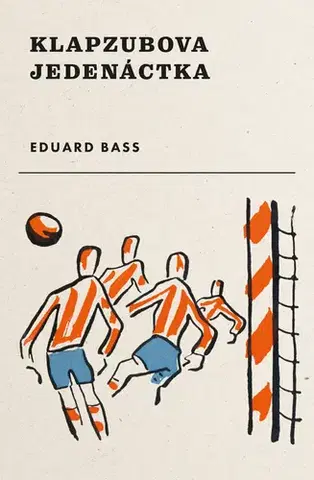 Humor a satira Klapzubova jedenáctka - Eduard Bass