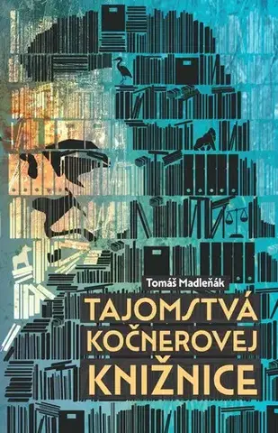 Fejtóny, rozhovory, reportáže Tajomstvá Kočnerovej knižnice - Tomáš Madleňák