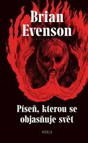 Detektívky, trilery, horory Píseň, kterou se objasňuje svět - Brian Evenson