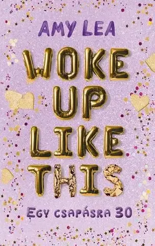 Young adults Woke Up Like This - Egy csapásra 30 - Amy Lea