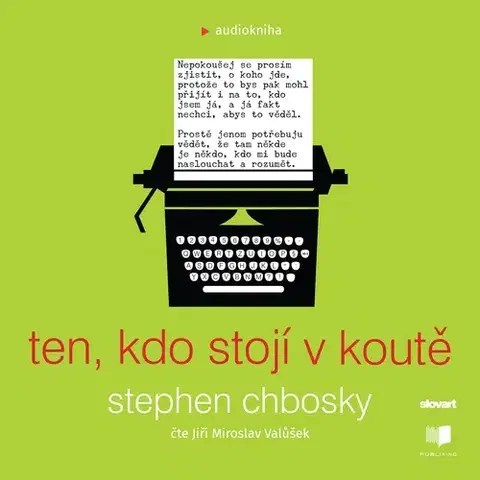 Beletria - ostatné Publixing a SLOVART Ten, kdo stojí v koutě