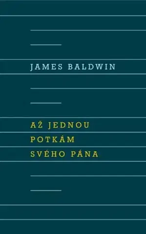 Svetová beletria Až jednou potkám svého Pána - James Baldwin,Hanuš Jiří