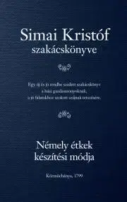 Kuchárske knihy Némely étkek készítési módja - Simai Kristóf