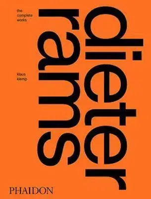 Dizajn, úžitkové umenie, móda Dieter Rams - The Complete Works - Klaus Klemp