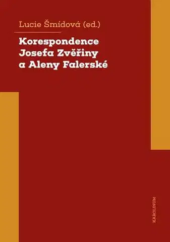 Kresťanstvo Korespondence Josefa Zvěřiny a Aleny Falerské (1971-1975) - Lucie Šmídová