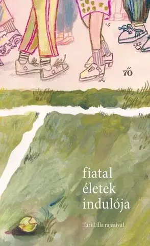 Novely, poviedky, antológie Fiatal életek indulója