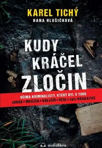 Detektívky, trilery, horory Kudy kráčel zločin - Karel Tichý,Hana Hlušičková