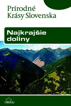 Sprievodcovia, mapy, atlasy Najkrajšie doliny - Ján Lacika