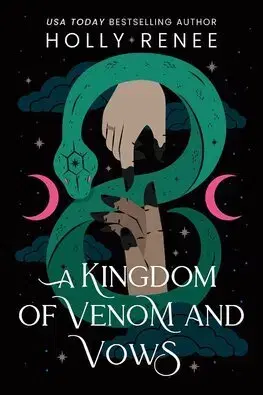 Sci-fi a fantasy A Kingdom of Venom and Vows - Stars and Shadows 3 - Holly Renee