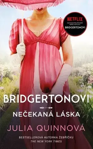 Romantická beletria Bridgertonovi: Nečekaná láska - Julia Quinn