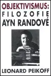 Filozofia Objektivismus - Leonard Peikoff,Jiří Kinkor