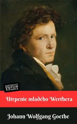 Romantická beletria Utrpenie mladého Werthera - Johann Wolfgang Goethe