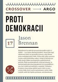 Politológia Proti demokracii - Jason Brennan