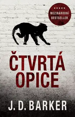 Detektívky, trilery, horory Čtvrtá opice - J.D. Barker