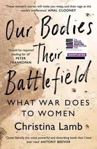 Fejtóny, rozhovory, reportáže Our Bodies, Their Battlefield - Christina Lamb