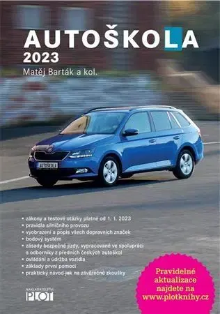 Auto, moto Autoškola 2023 - Matěj Barták,Kolektív autorov