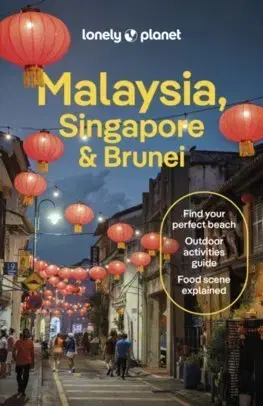 Ázia Lonely Planet Malaysia, Singapore & Brunei - Kolektív autorov