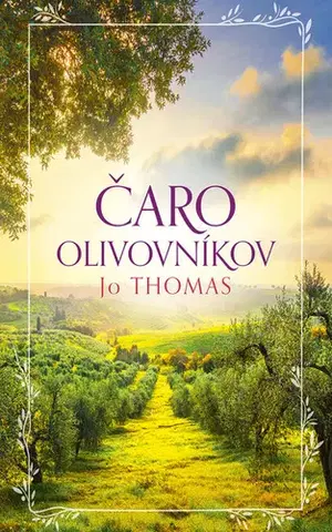 Romantická beletria Čaro olivovníkov - Jo Thomas