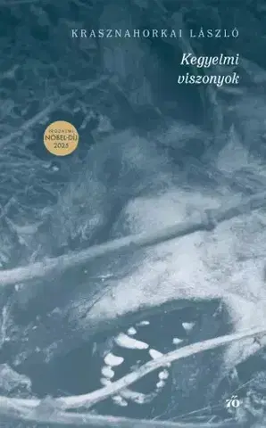 Svetová beletria Kegyelmi viszonyok - László Krasznahorkai